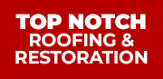 Top Notch Roofing & Restoration